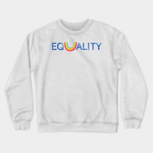 Equality Rainbow - Equal Rights Text Crewneck Sweatshirt